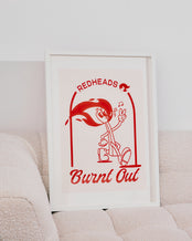 Redheads® Poster - Burnt Out